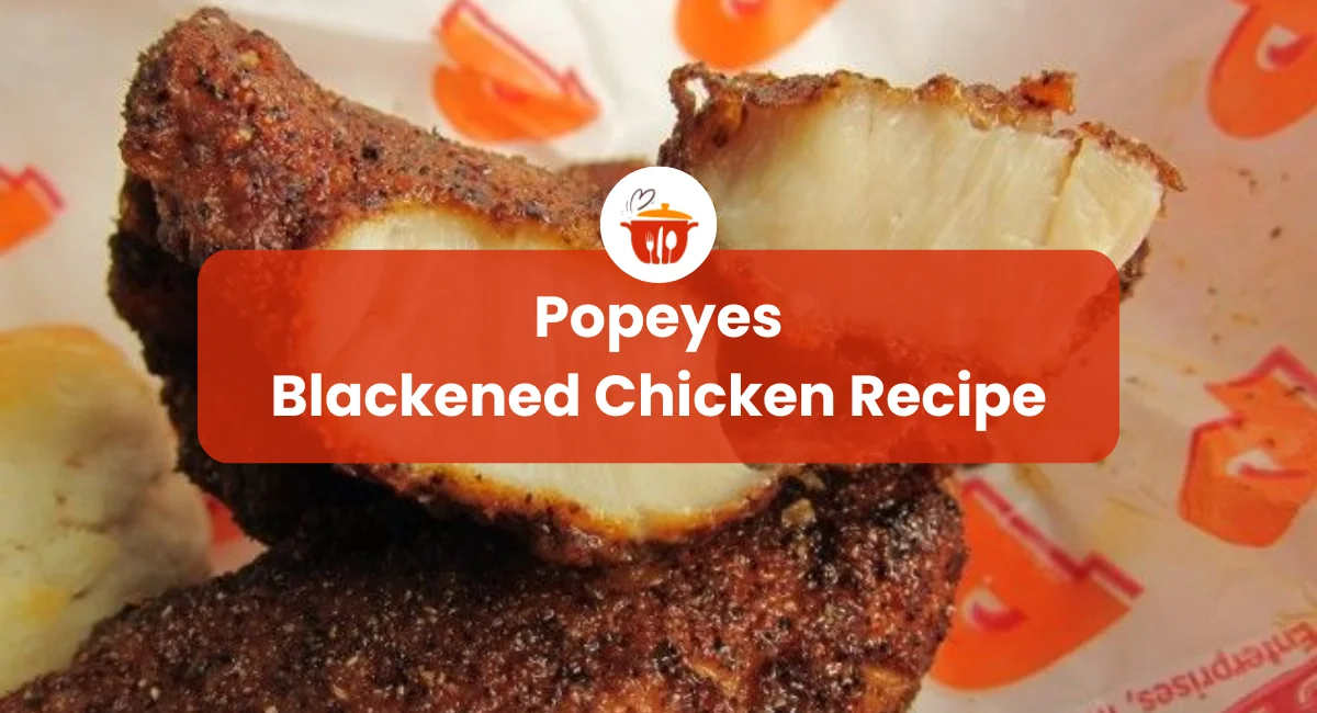 Popeyes Blackened Chicken Recipe