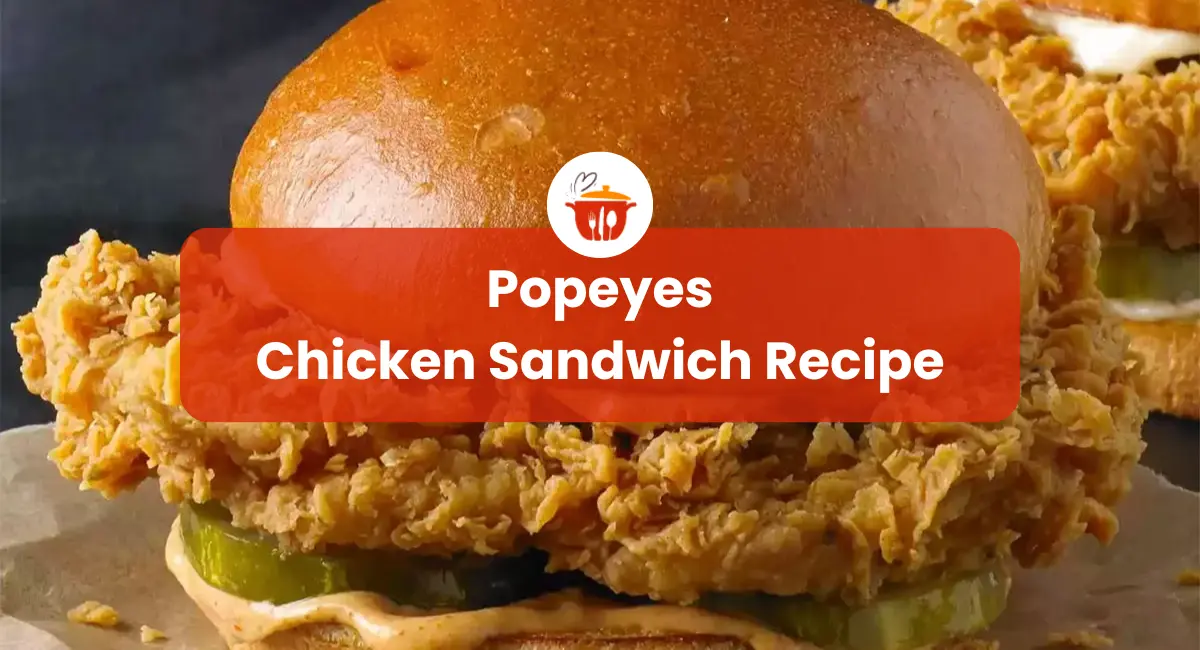 Popeyes Chicken Sandwich Recipe