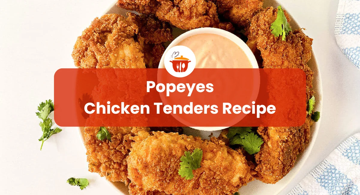 Popeyes Chicken Tenders Recipe