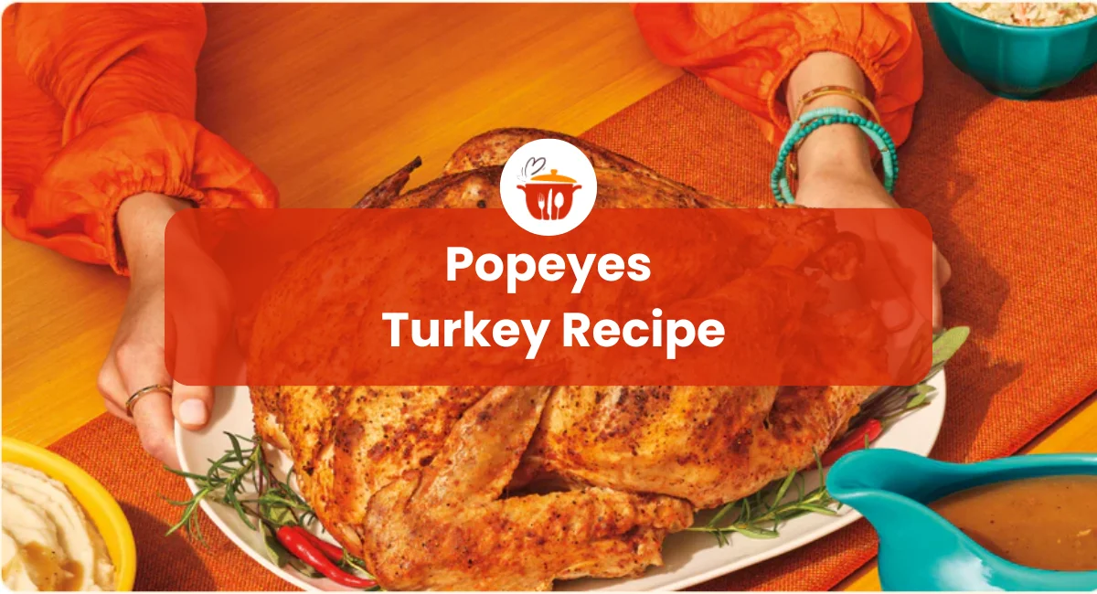 Popeyes Turkey Recipe