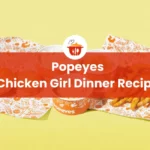 Popeyes Chicken Girl Dinner Recipe