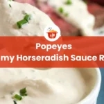 Popeyes Creamy Horseradish Sauce Recipe