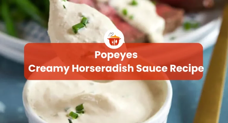 Popeyes Creamy Horseradish Sauce Recipe