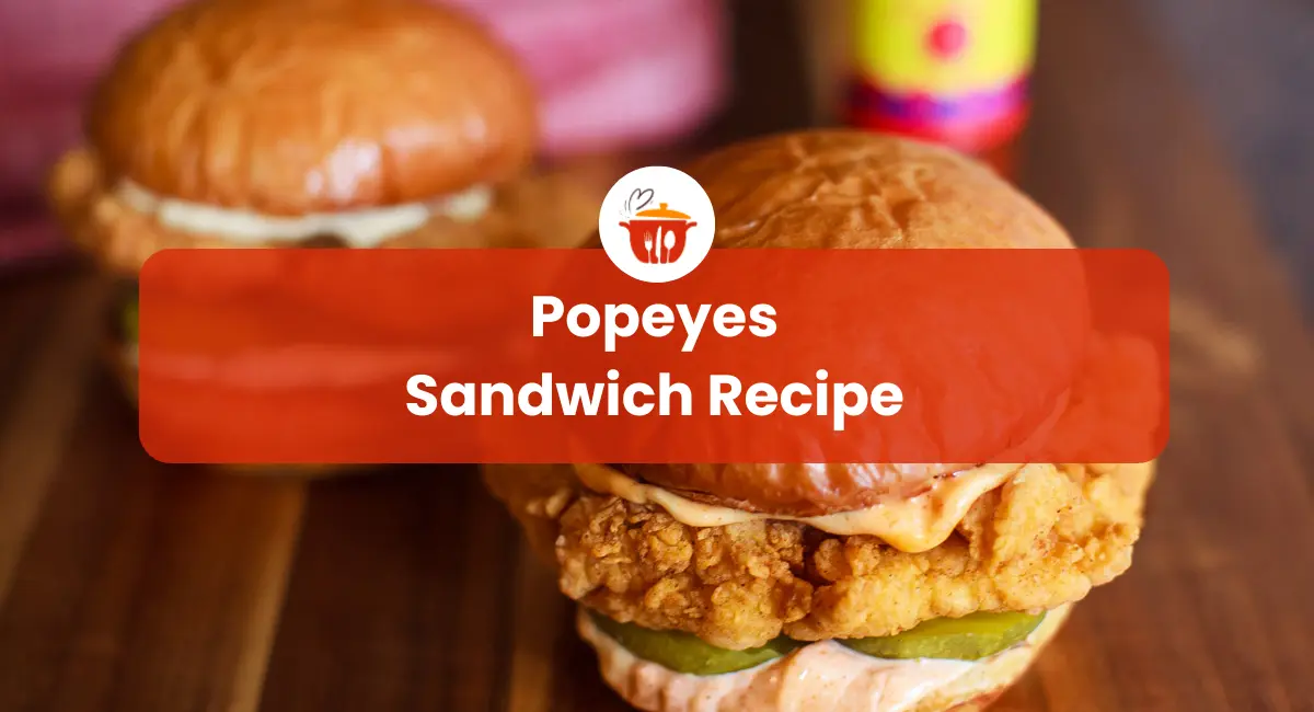 Popeyes Sandwich Recipe